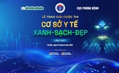 Lễ trao giải Cuộc thi &#39;Cơ sở y tế Xanh - Sạch - Đẹp&#39; lần thứ I sẽ ch&#237;nh thức diễn ra v&#224;o 19h30, thứ Năm ng&#224;y 7/8/2025