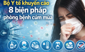 Cúm mùa gây biến chứng nặng, Bộ Y tế khuyến cáo 8 biện pháp phòng bệnh