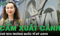 Cấm xuất cảnh Chủ trường Quốc tế Mỹ AISVN, đ&#236;nh chỉ tuyển sinh năm học 2024-2025