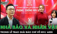 Giải Báo chí toàn quốc về phòng, chống HIV/AIDS: Nơi gặp gỡ giữa nhân vật và trái tim nhà báo