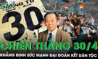 PGS.TS Phạm Ngọc Trung: ‘Chiến thắng 30/4 khẳng định sức mạnh đại đoàn kết dân tộc’