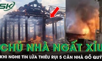 Bị lửa thi&#234;u rụi 5 căn nh&#224; l&#224;m bằng gỗ qu&#253;, nữ chủ nh&#226;n ngất xỉu khi nghe tin