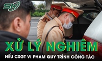 Cục Cảnh sát giao thông sẽ xử lý nghiêm cán bộ vi phạm quy trình công tác