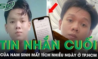 Nam sinh 20 tuổi mất tích nhiều ngày sau tin nhắn dặn 'ba mẹ cứ đi ngủ trước, con bình thường’