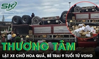 Lật xe chở hoa quả trên quốc lộ 1, bé trai 9 tuổi tử vong thương tâm
