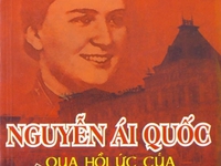 Nguyễn Ái Quốc - Hồ Chí Minh trong ký ức thế hệ cùng thời