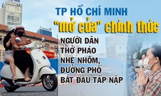 TP.HCM 'mở cửa' chính thức, người dân sung sướng thở phào, đường phố bắt đầu tấp nập