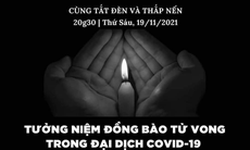 Tưởng niệm hơn 23.000 nạn nhân COVID-19: Nhìn lại những mất mát, đau thương…