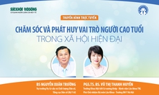 Truyền hình trực tuyến: Chăm sóc và phát huy vai trò người cao tuổi trong xã hội hiện đại