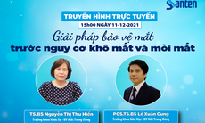 Truyền hình trực tuyến: Giải pháp bảo vệ mắt trước nguy cơ khô mắt và mỏi mắt