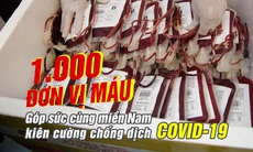 1.000 đơn vị máu “lên đường” trong đêm góp sức cùng miền Nam kiên cường chống dịch