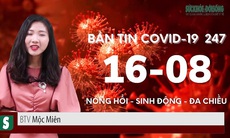 Bản tin COVID-19 24/7: 607 bệnh nhân COVID-19 đang điều trị ICU & ECMO, TP Hồ Chí Minh tiếp tục giãn cách xã hội