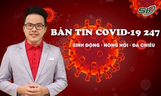 Bản tin COVID-19 24/7: Chính phủ xuất 130.175 tấn gạo cứu trợ người dân 24 tỉnh, thành