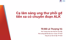 Phương pháp điều trị mới giúp kéo dài sự sống cho người bệnh ung thư phổi không tế bào nhỏ ALK+