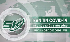 Bản tin COVID-19 24/7: Tối 31/8 có 12.607 ca mắc COVID-19, TP.HCM và Bình Dương đã chiếm đến 9.974 ca