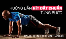 Hít đất và plank, bài tập 'không đầu tư', hiệu quả không ngờ