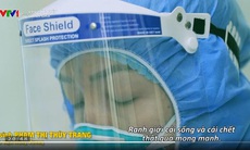 Phim tài liệu "Ranh giới" của VTV về cuộc chiến COVID-19 gây chấn động người xem