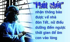 'Phút chót' nhận thông báo được về nhà đón Tết, nữ điều dưỡng đếm ngược thời gian để ôm con vào lòng 