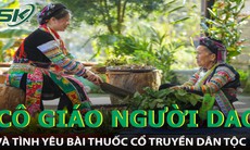 Tấm gương khởi nghiệp từ bài thuốc tắm cổ truyền của dân tộc Dao