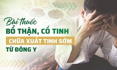 Bài thuốc chữa xuất tinh sớm bằng Đông y