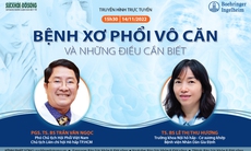Truyền hình trực tuyến: "Bệnh xơ phổi vô căn và những điều cần biết"