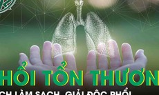 Cách làm sạch, giải độc phổi nên thực hiện càng sớm càng tốt