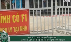 Hà Nội yêu cầu 95% F0 điều trị tại nhà phải làm ngay điều gì?