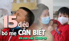 HƯỚNG DẪN chi tiết cho bố mẹ khi có con mắc COVID-19