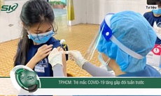 TP. HCM trẻ mắc COVID-19 'tàng hình' BA.2 tăng gấp đôi tuần trước