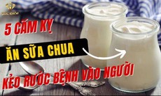 5 cấm kỵ khi ăn sữa chua, cẩn thận kẻo rước bệnh vào người 