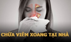 Chữa viêm xoang tại nhà đơn giản, hiệu quả