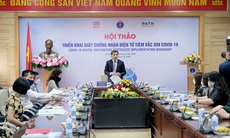 Chứng nhận tiêm chủng vaccine phòng COVID-19 của Việt Nam theo tiêu chuẩn Châu Âu