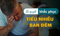 Bí quyết khắc phục tình trạng tiểu nhiều ban đêm