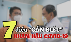 Có cần đi khám hậu COVID-19 không?