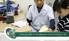 Tuyệt đối không tiêm vaccine COVID-19 cho trẻ nếu thuộc nhóm chống chỉ định sau