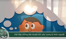 Giải đáp những băn khoăn khi ‘yêu’ trong kỳ kinh nguyệt