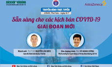 Truyền hình trực tuyến: Sẵn sàng cho các kịch bản COVID-19 giai đoạn mới