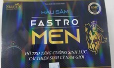Cảnh báo sản phẩm tăng cường sinh lực, cải thiện sinh lý nam giới Hàu sâm Fastro Men có chứa chất cấm