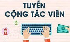 Mất trắng 300 triệu đồng vì tin lời làm cộng tác viên kinh doanh online