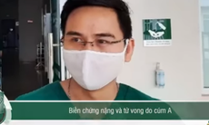 Cúm A gây nhiều biến chứng nguy hiểm, có khả năng dẫn đến tử vong