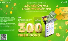 Tham gia bảo hiểm nhân thọ, cơ hội sở hữu sổ tiết kiệm 300 triệu đồng