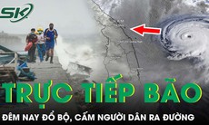 LIVE: Siêu bão Noru đang thẳng tiến vào các tỉnh ven biển miền Trung