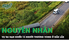 Xác định nguyên nhân vụ tai nạn giao thông giữa 2 ô tô khiến 13 người thương vong ở Đắk Lắk