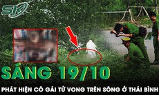 Sáng 19/10: Lại phát hiện 1 cô gái tử vong trên sông Trà Lý, công an khẩn trương vào cuộc điều tra