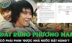 'Đất rừng phương Nam' có phải phim được Nhà nước 'đặt hàng'?