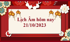 Lịch âm 21/10 - Âm lịch hôm nay 21/10 - Lịch vạn niên ngày 21/10/2023