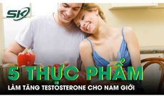 5 thực phẩm phổ biến tăng testosterone nam giới không nên bỏ qua