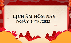 Lịch âm 24/10 - Âm lịch hôm nay 24/10 - Lịch vạn niên ngày 24/10/2023