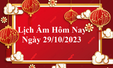 Lịch âm 29/10 - Âm lịch hôm nay 29/10 - Lịch vạn niên ngày 29/10/2023