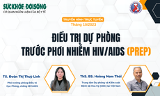 Truyền hình trực tuyến: Điều trị dự phòng trước phơi nhiễm HIV/AIDS (PrEP)